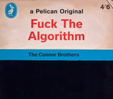 Fuck the Algorithm by duo The Connor Brothers 
